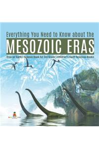 Everything You Need to Know about the Mesozoic Eras Eras on Earth Science Book for 3rd Grade Children's Earth Sciences Books