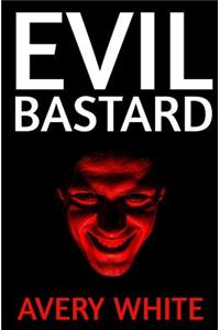 Evil Bastard