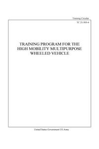 Training Circular TC 21-305-4 Training Program For The High Mobility Multipurpose Wheeled Vehicle