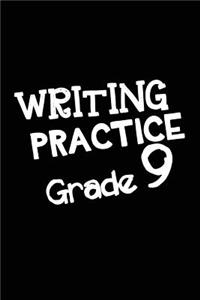 Writing Practice Grade 9