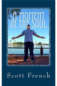 A Moment in the Soul