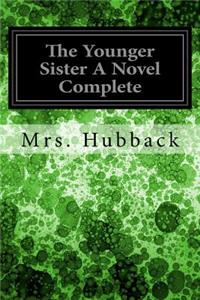 Younger Sister A Novel Complete