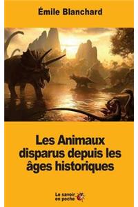 Les Animaux disparus depuis les âges historiques