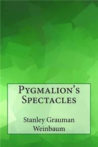 Pygmalion's Spectacles