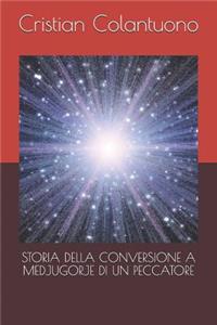 Storia Della Conversione a Medjugorje Di Un Peccatore