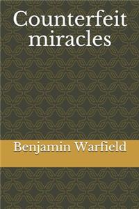 Counterfeit miracles