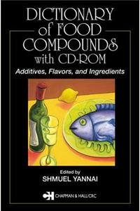 Dictionary of Food Compounds with CD-ROM