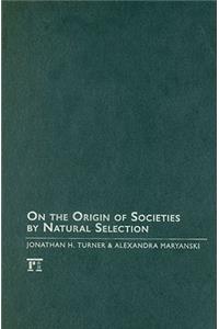On the Origin of Societies by Natural Selection