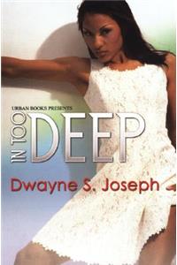 In Too Deep
