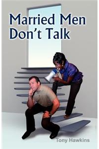 Married Men Don't Talk