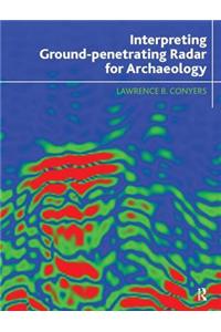 Interpreting Ground-Penetrating Radar for Archaeology