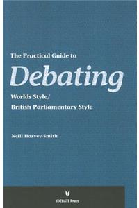 The Practical Guide to Debating - World Styles