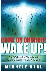 Come On Church! Wake Up!