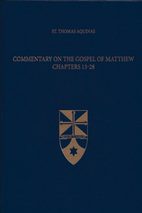 Commentary on the Gospel of Matthew Chapters 13-28