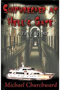 Shipwrecked at Hell's Gate