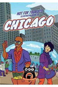 Not for Tourists Illustrated Guide to Chicago