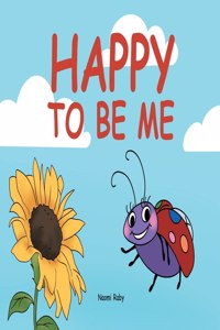 Happy to Be Me