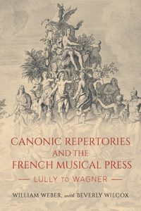 Canonic Repertories and the French Musical Press