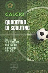 Calcio. Quaderno Di Scouting