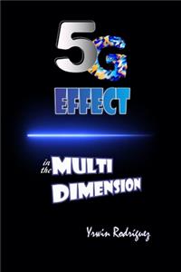 5G EFFECT in the MULTIDIMENSION