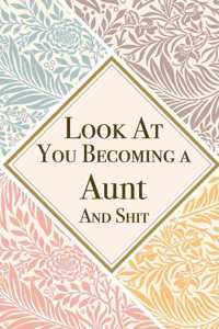 Look At You Becoming a Aunt And Shit