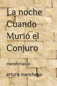 noche Cuando Murió el Conjuro