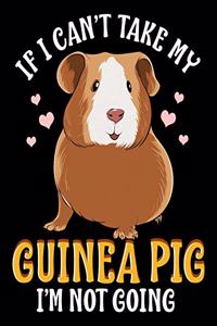 If I Can't Take My Guinea Pig I'm Not Going