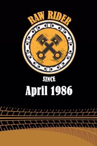 Raw Rider Since April 1986