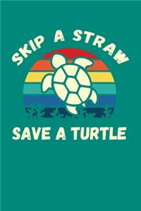 Skip A Straw Save A Turtle