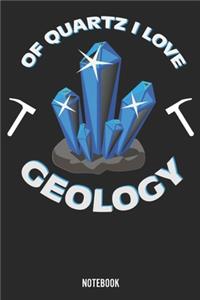 Of Quqrtz i love Geology