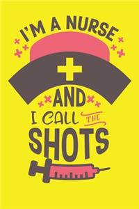 I'm A Nurse And I Call The Shots