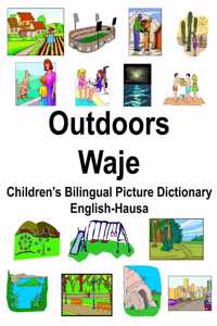 English-Hausa Outdoors/Waje Children's Bilingual Picture Dictionary