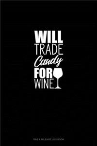 Will Trade Candy for Wine