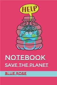 Notebook: Save the Planet