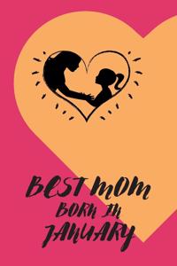 Best Mom Born in January