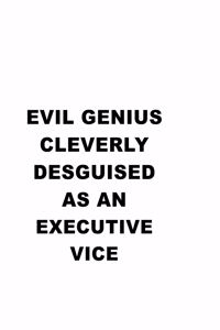 Evil Genius Cleverly Desguised As An Executive Vice