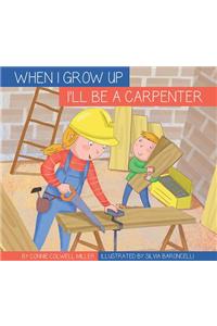 I'll Be a Carpenter