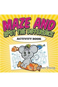 Maze and Spot the Difference Activity Book