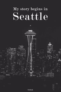 My story begins in Seattle Notebook