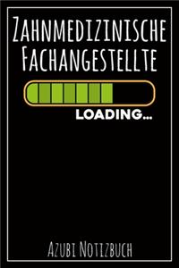 Zahnmedizinische Fachangestellte Loading... Azubi Notizbuch