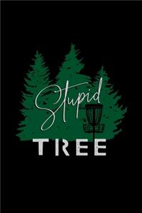 Stupid Tree