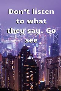 don't listen to what they say. go see