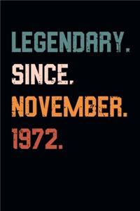 Blank Lined Journal, Notebook, Diary, Planner - Legendary Since November 1972 - 47th Birthday Gift For 47 Years Old Men and Women born in November
