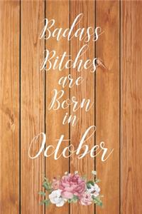 Badass Bitches are Born in October