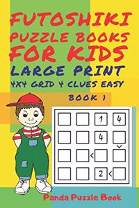 Futoshiki Puzzle Books For kids - Large Print 4 x 4 Grid - 4 clues - Easy - Book 1