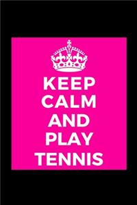 Keep Calm and Play Tennis