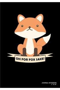 Oh For Fox Sake!