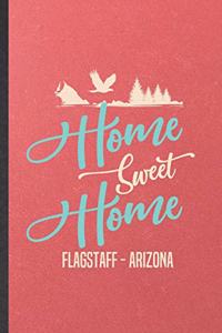 Home Sweet Home Flagstaff Arizona