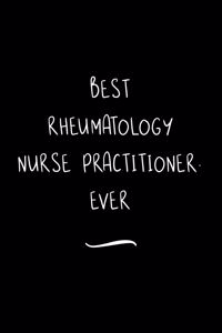 Best Rheumatology Nurse Practitioner. Ever