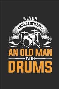 Never Underestimate An Old Man With Drums